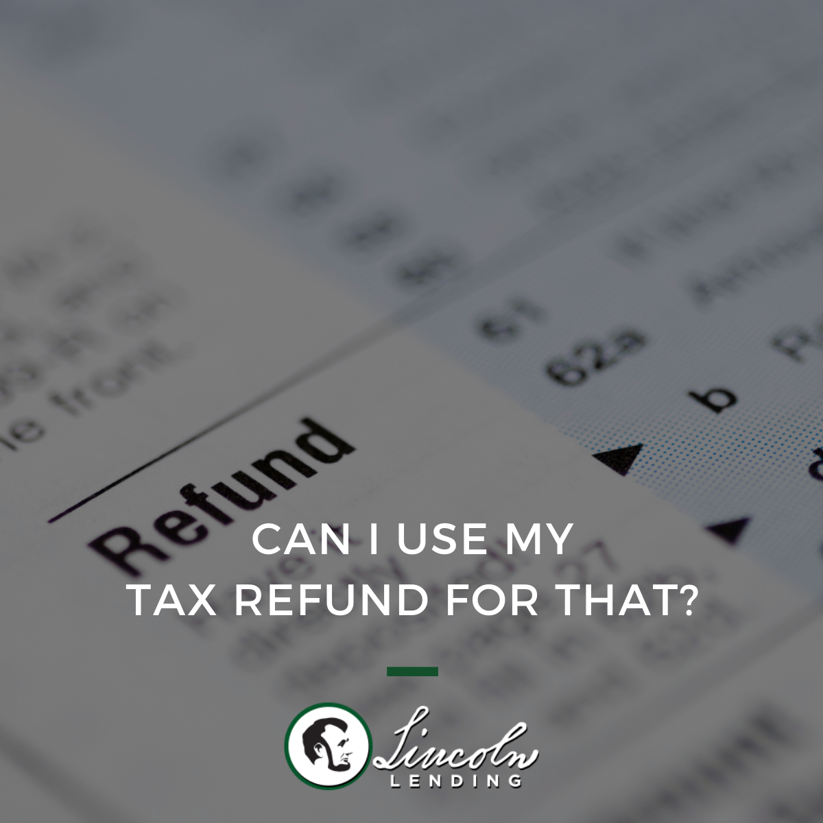 Can I Use My Tax Refund To Buy A House